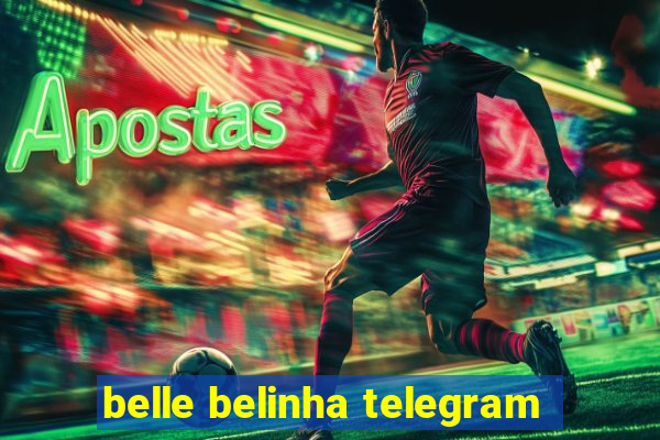 belle belinha telegram